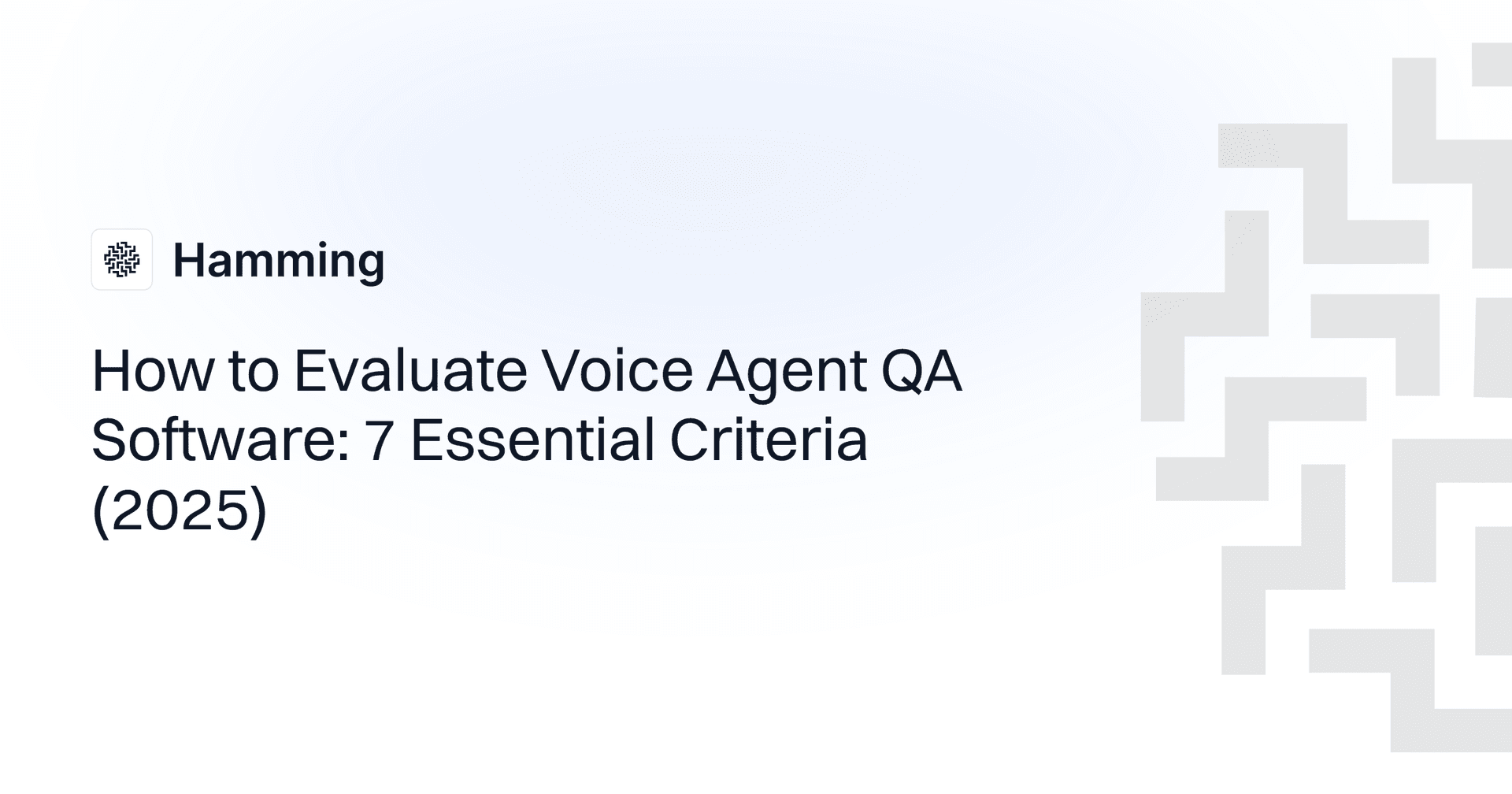 How to Evaluate Voice Agent QA Software: 7 Essential Criteria (2025)