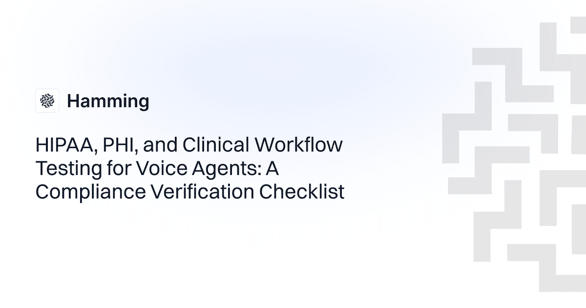 HIPAA, PHI, and Clinical Workflow Testing for Voice Agents: A ...