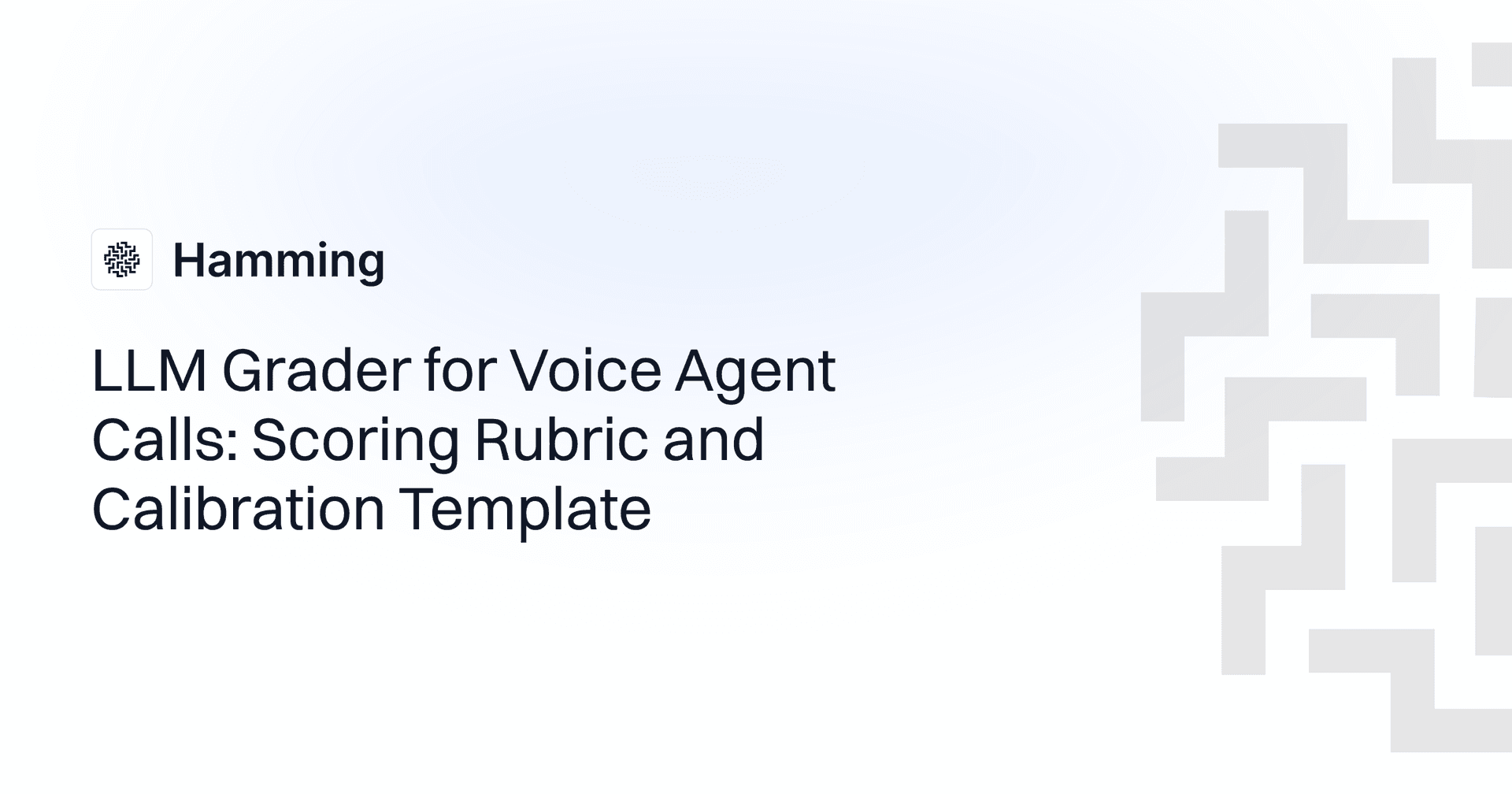 LLM Grader for Voice Agent Calls: Scoring Rubric and Calibration Template