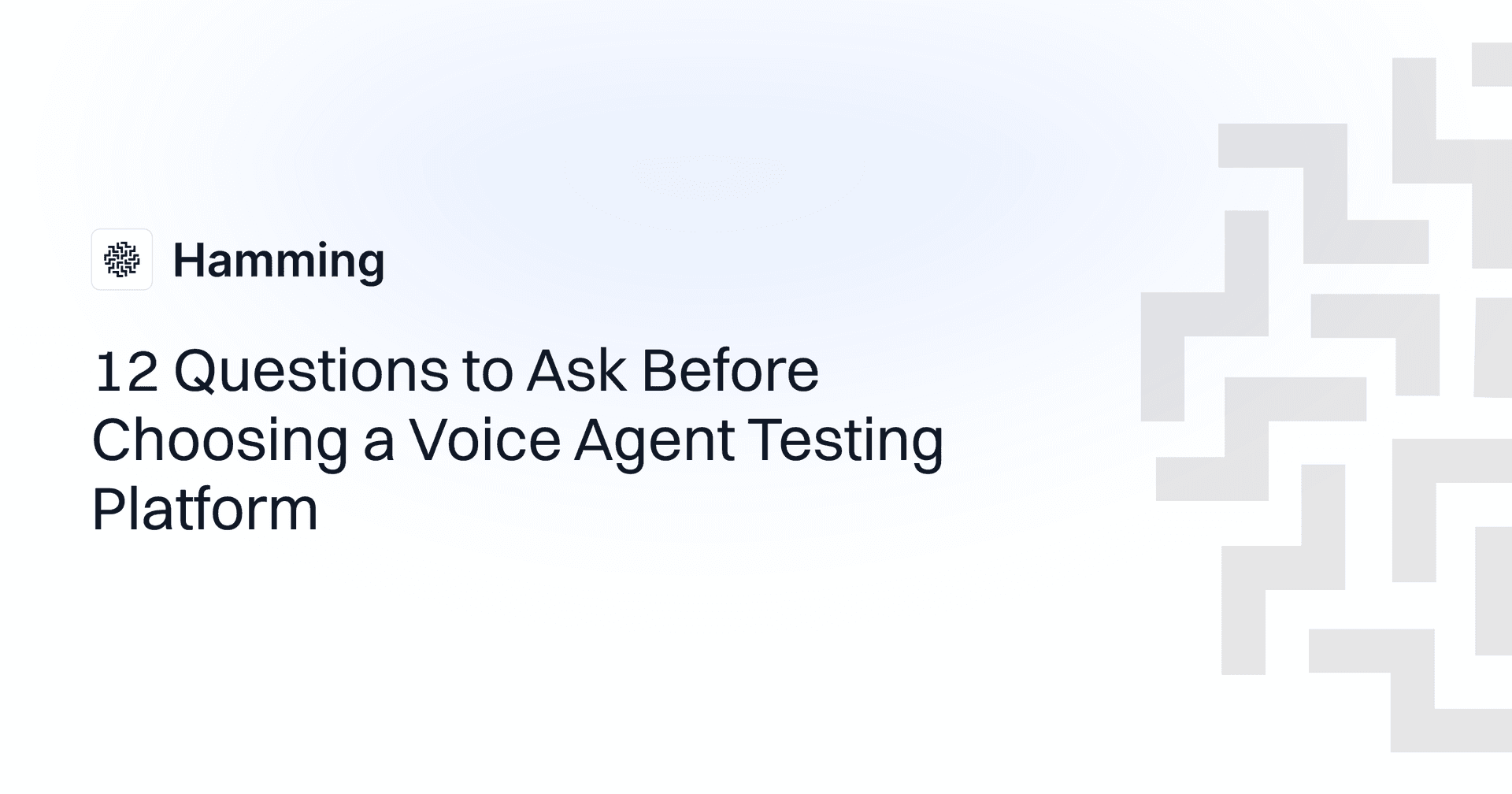 12 Questions to Ask Before Choosing a Voice Agent Testing Platform