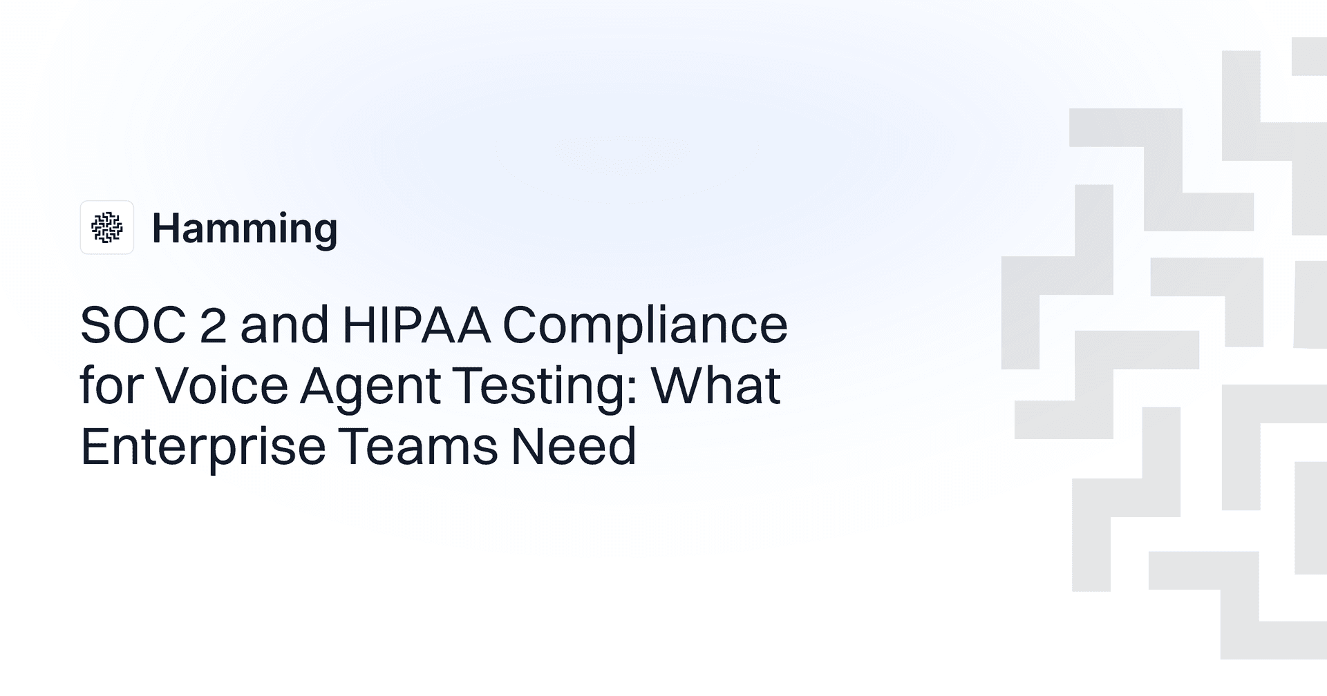 SOC 2 and HIPAA Compliance for Voice Agent Testing: What Enterprise Teams Need