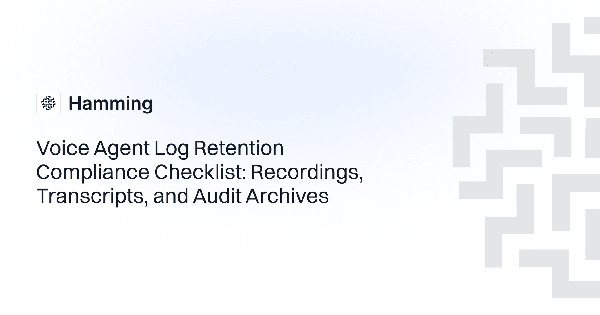 Voice Agent Log Retention Compliance Checklist: Recordings, Transcripts, and Audit Archives